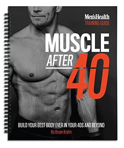 Muscle after 40: Build the best body ever 